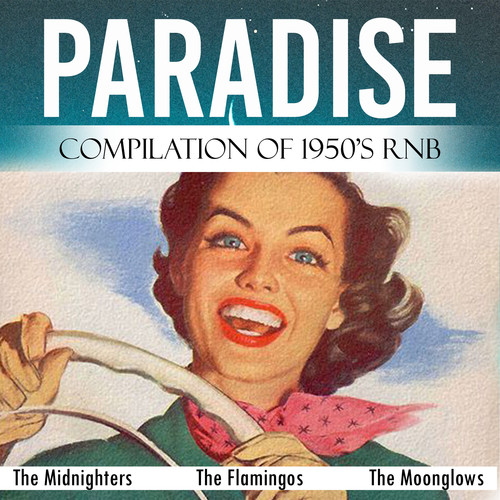 Paradise (Compilation of 1950's RNB)