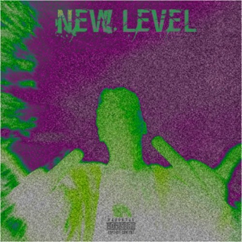 NEW LEVEL (Explicit)