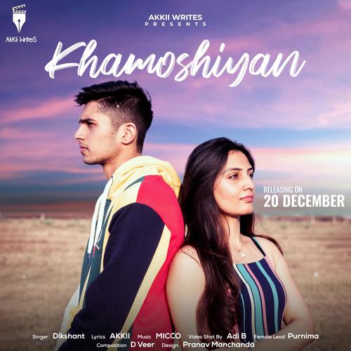 Khamoshiyan (feat. Dikshant & Akkii) (Explicit)