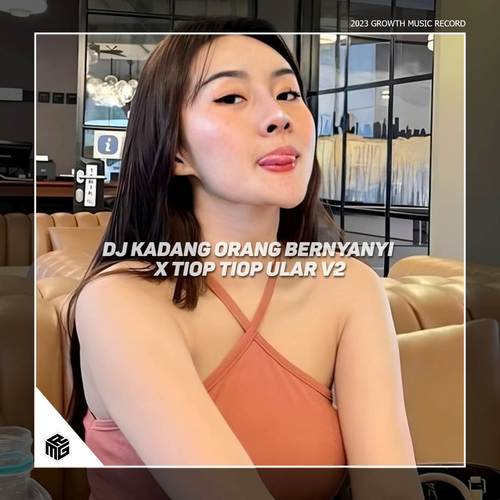 DJ Kadang Orang Bernyanyi x Tiop Tiop Ular V2 - Terbaru 2023 Remix TikTok