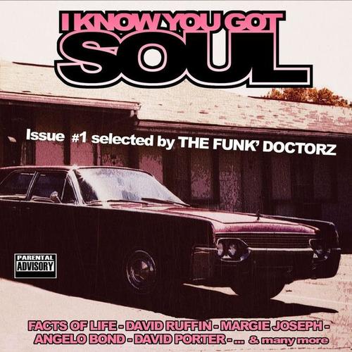 I Know You Got Soul, Vol. 1 (Selected by the Funk' Doctorz)