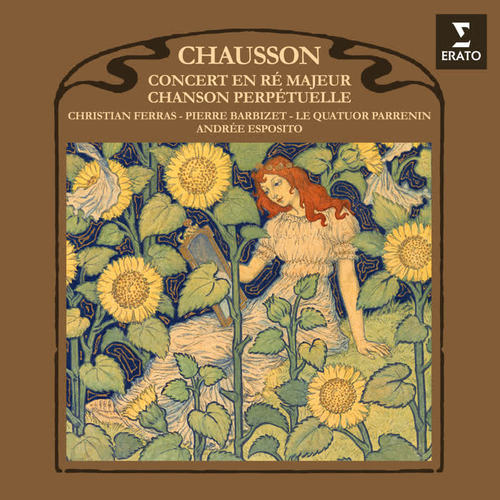 Chausson: Chanson perpétuelle, Op. 37 & Concert, Op. 21