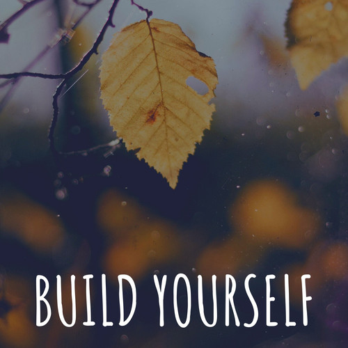 Build Yourself