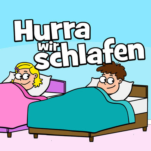 Hurra wir schlafen