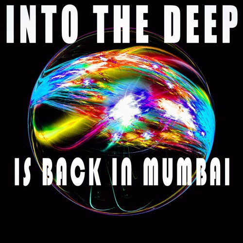 Into the Deep - Is Back in Mumbai