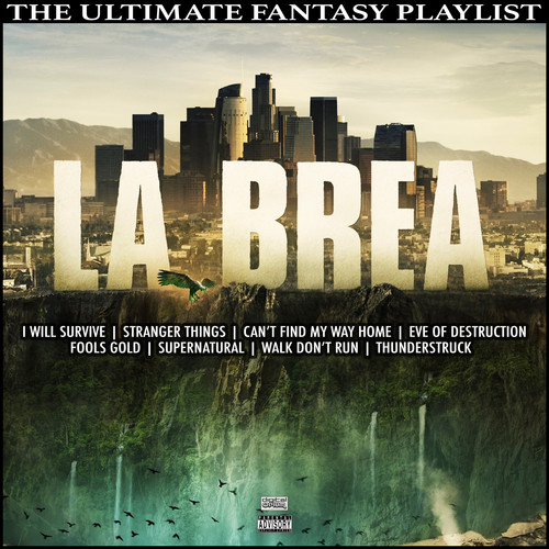 La Brea The Ultimate Fantasy Playlist