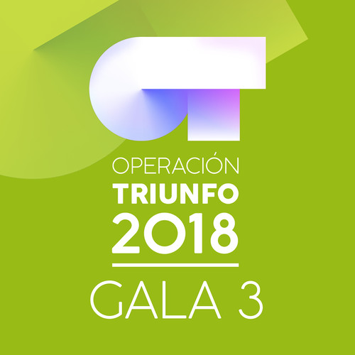 OT Gala 3 (Operación Triunfo 2018)