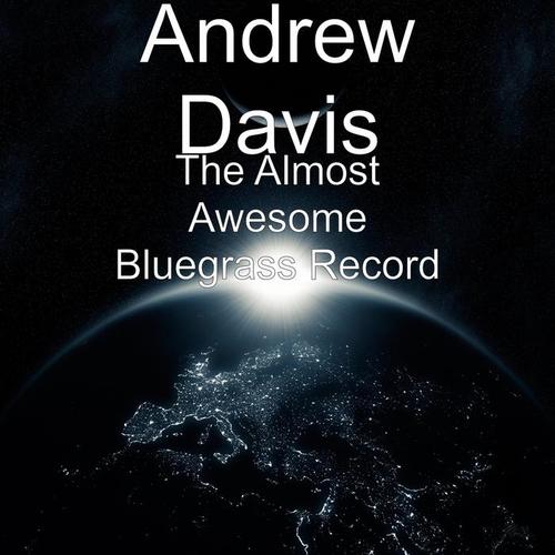 The Almost Awesome Bluegrass Record