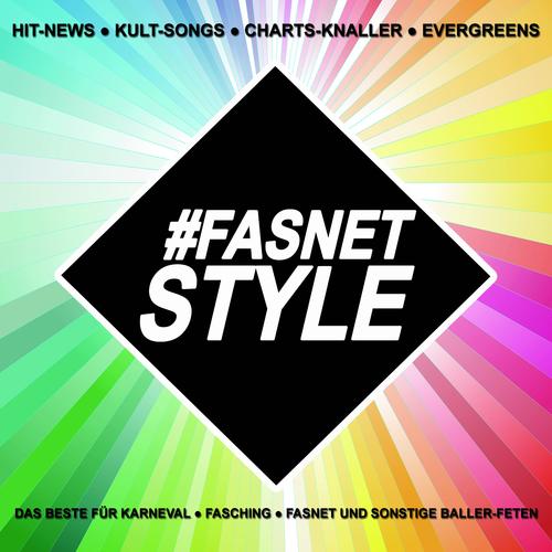 Fasnetstyle! Hit-News, Kult-Songs, Charts-Knaller, Evergreens - Das Beste für Karneval, Fasching, Fa