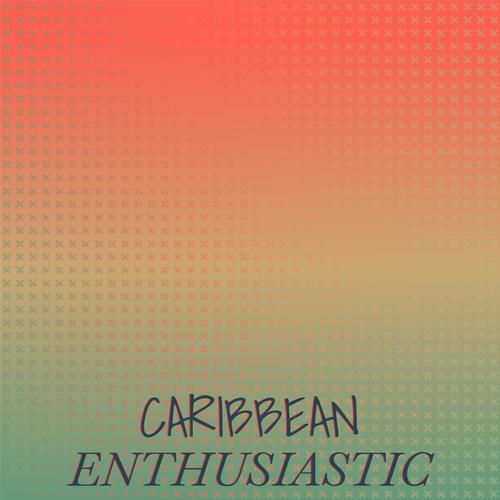 Caribbean Enthusiastic