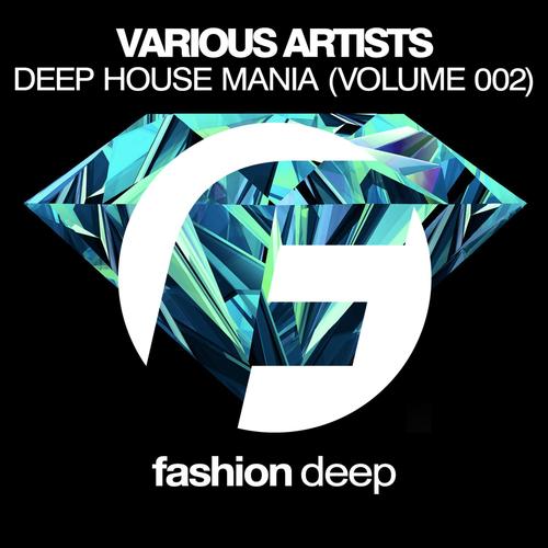 Deep House Mania (Volume 002)