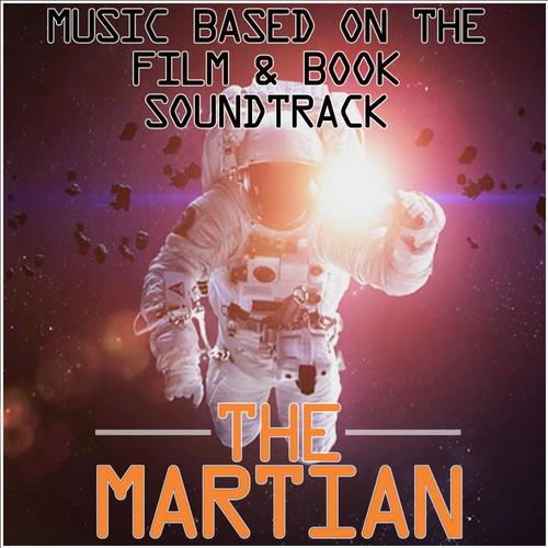 Music Based On The Film and Book Soundtrack: The Martian