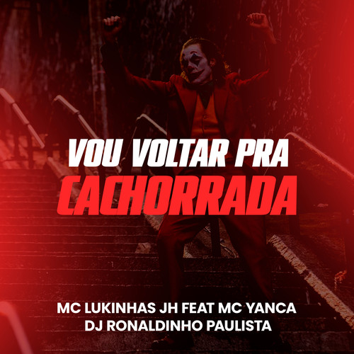 Vou Voltar pra Cachorrada