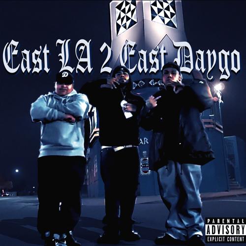 East LA 2 East Daygo (feat. FNasty & Foe DeeOz) (Explicit)