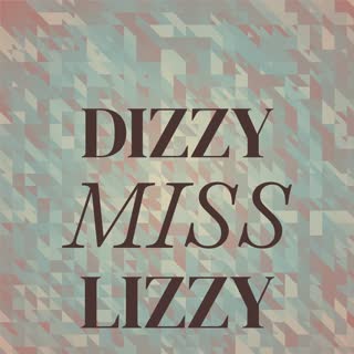 Dizzy Miss Lizzy