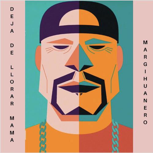 Deja de Llorar Mama (Explicit)