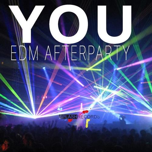 You (Edm Afterparty) [Explicit]