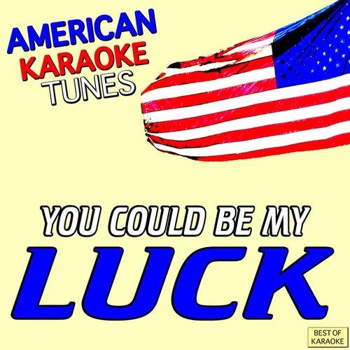 You Could Be My Luck Best of Karaoke