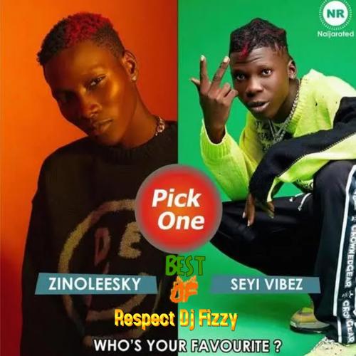 Best Of Zino Vs Seyi 2023Mix