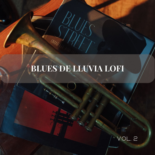 Blues De Lluvia Lofi Vol. 2