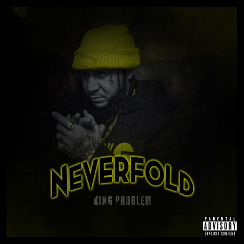 NEVERFOLD (Explicit)