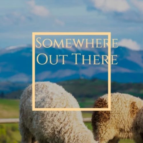 Somewhere Out There
