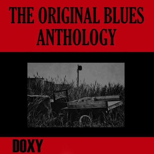 The Original Blues Anthology (Doxy Collection, Remastered)