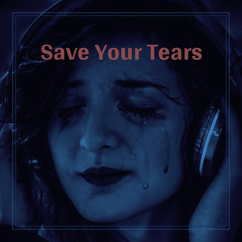 Save Your Tears