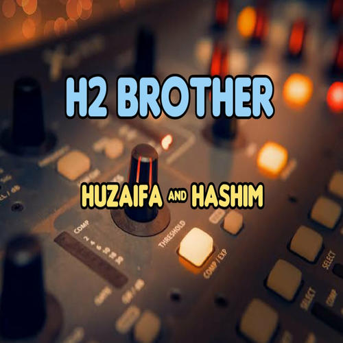 H2 Brother