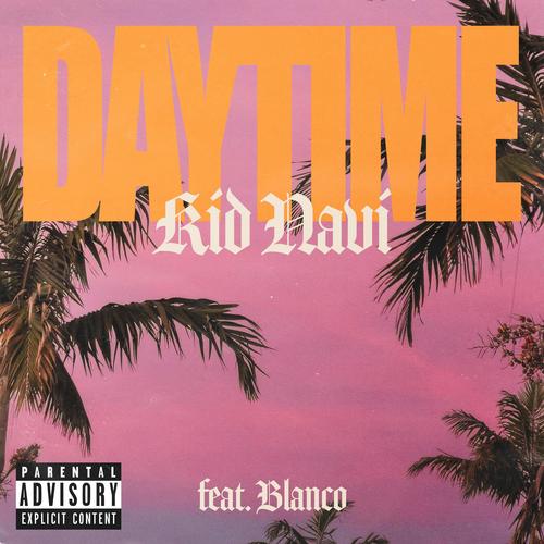 Daytime (feat. Blanco) [Explicit]