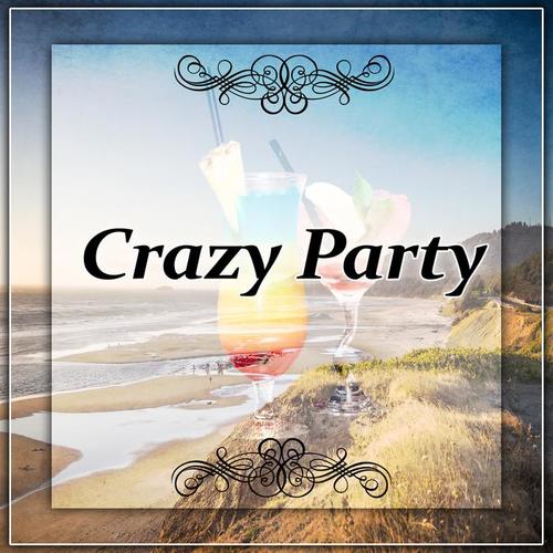 Crazy Party – Chill Out Party, Holiday in Ibiza, Sunset, Sunrise