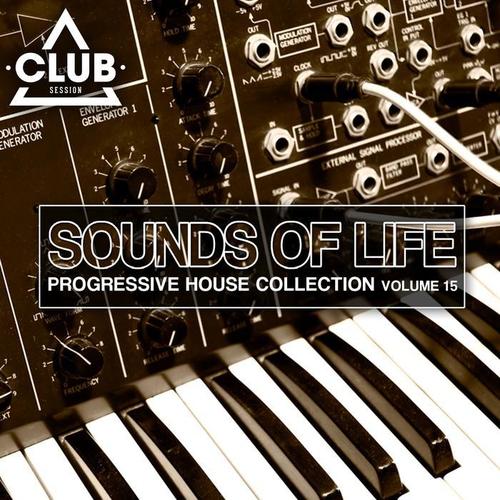 Sounds Of Life - Progressive House Collection, Vol. 15