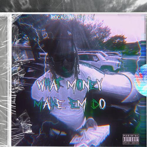 What Money Make Em Do (Explicit)