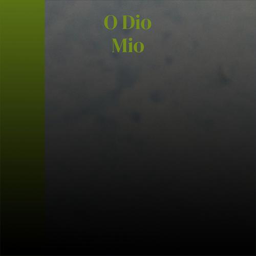 O Dio Mio