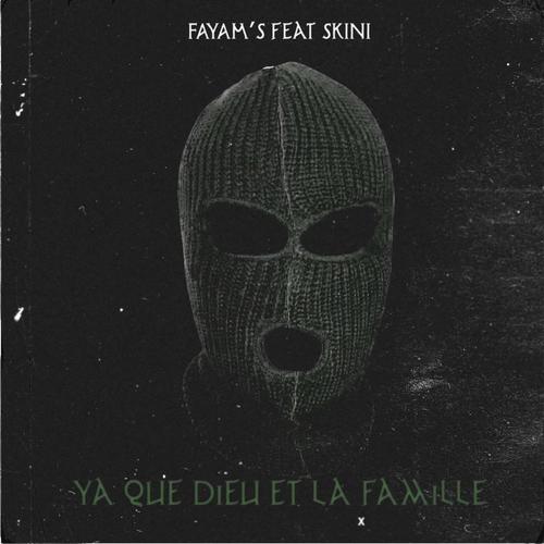 Y'a que Dieu & la famille (feat. Skini) [Explicit]