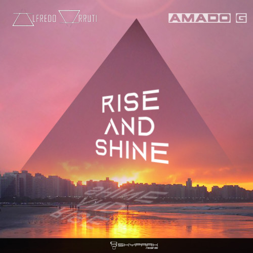 Rise and Shine