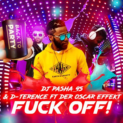 Fuck off! (feat. der Oscar Effekt)