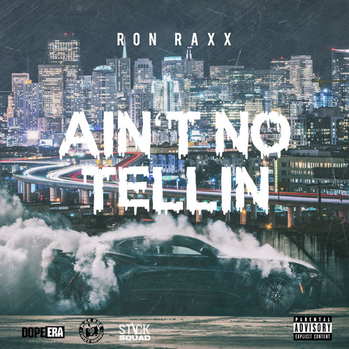 Ain't No Tellin (Explicit)