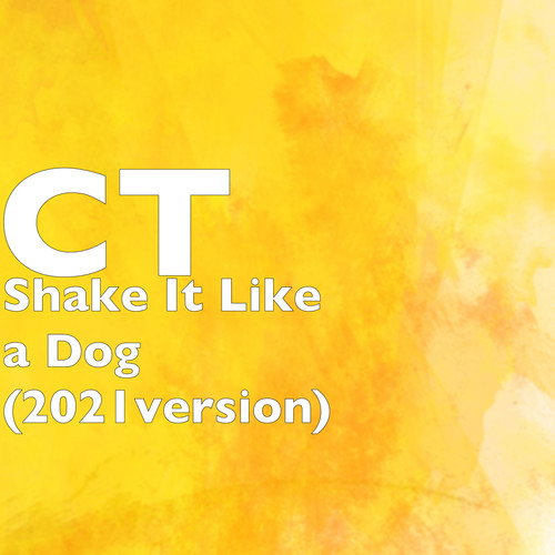 Shake It Like a Dog (2021version) [Explicit]