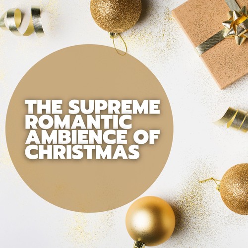 The Supreme Romantic Ambience of Christmas