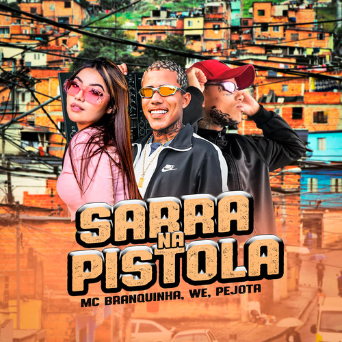 Sarra na Pistola (Explicit)