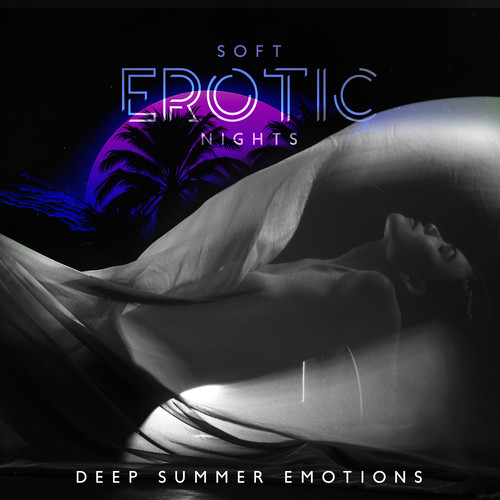 Soft Erotic Nights (Deep Summer Emotions, Sweet Thing in the Pleasure Planet)