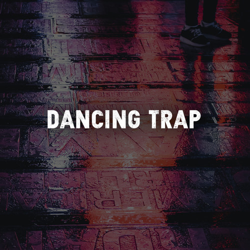 Dancing Trap (Explicit)