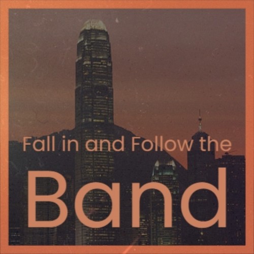 Fall in and Follow the Band