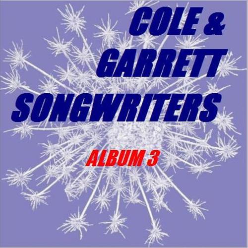 Cole & Garrett Songwriters Album 3