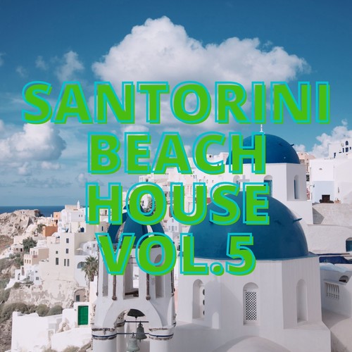 Santorini Beach House Vol.5