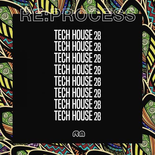 Re:Process - Tech House, Vol. 28