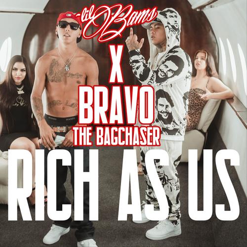 Rich As Us (feat. Bravo The Bagchaser) [Explicit]