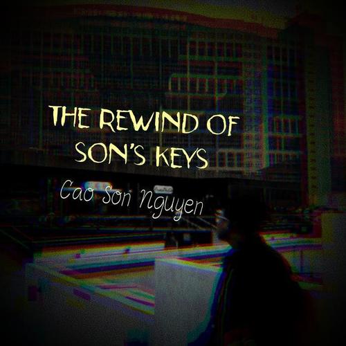 The Rewind of Son's Keys