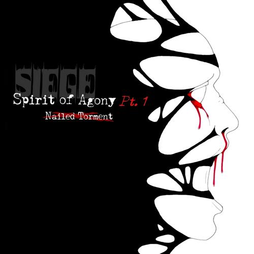 Spirit of Agony, Pt. 1 (Nailed Torment) (Explicit)